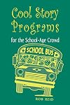 Cool Story Programs for the School-Age Crowd