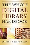 The Whole Digital Library Handbook