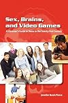 Sex, Brains, and Video Games