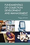 Fundamentals of Collection Development and Management