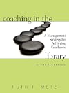 Coaching in the library : a management strategy for achieving excellence