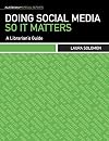 Doing Social Media So It Matters: A Librarian's Guide