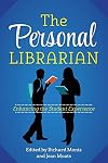 The Personal Librarian: Enhancing the Student Experience