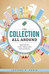 The Collection All Around: Sharing Our Cities, Towns, and Natural Places