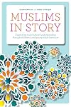Muslims in Story: Expanding Multicultural Understanding through Children's and Young Adult Literature