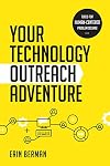Your Technology Outreach Adventure: Tools for Human Centered Problem Solving
