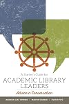 A Starter's Guide for Academic Library Leaders: Advice in Conversation