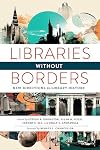 Libraries Without Borders: New Directions in Library History