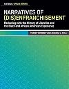 Narratives of (Dis)Enfranchisement: Reckoning with the History of Libraries and the Black and African American Experience
