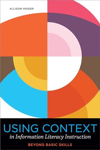 Using Context In Information Literacy Instruction :