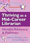 Thriving as a Mid-Career Librarian:: Identity, Advocacy, and Pathways