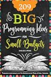 209 Big Programming Ideas for Small Budgets