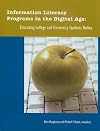 Information Literacy Programs in the Digital Age: Educating College and University Students Online
