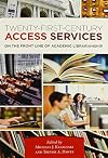 Twenty-First-Century Access Services: On the Frontline of Academic Librarianship