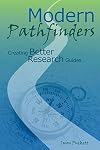 Modern Pathfinders: Creating Better Research Guides