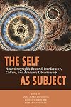 The Self as Subject: Autoethnographic Research into Identity, Culture, and Academic Librarianship