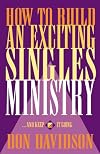 How to Build an Exciting Singles Ministry
