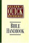 Nelson's Quick-Reference Bible Handbook
