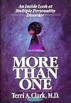 More Than One: An Inside Look at Multiple Personality Disorder