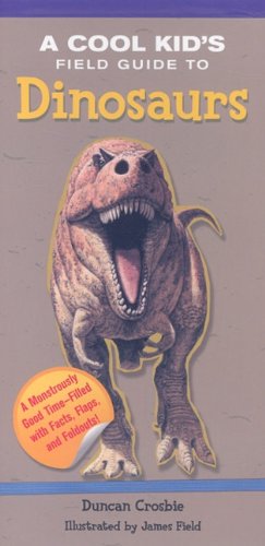 Cover of A cool kid's field guide to dinosaurs