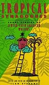 Tropical Synagogues: Short Stories by Jewish-Latin American Writers (Portico Paperback)