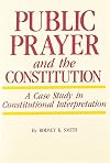 Public Prayer and the Constitution: A Case Study in Constitutional Interpretation