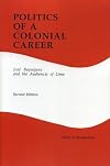Politics of a Colonial Career: Jose Baquijano and the Audiencia of Lima (Latin American Silhouettes)