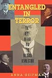 Entangled In Terror The Azef Affair And The Russian Revolution