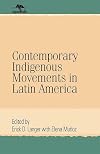 Contemporary indigenous movements in Latin America
