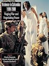 Violence in Colombia, 1990-2000: Waging War and Negotiating Peace (Latin American Silhouettes)