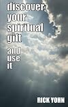 Discover your spiritual gift and use it