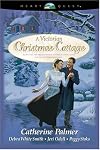 A Victorian Christmas Cottage (Under His Wings / Christmas Past / A Christmas Hope / The Beauty of the Season)