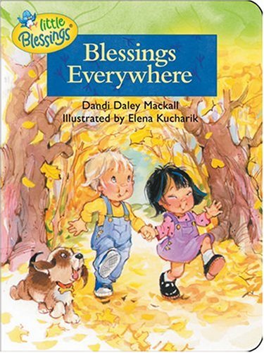 Blessings Everywhere (By: Dandi Daley Mackall) cover