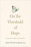 On The Threshold Of Hope Opening The Door To Healing For Survivors Of Sexual Abuse