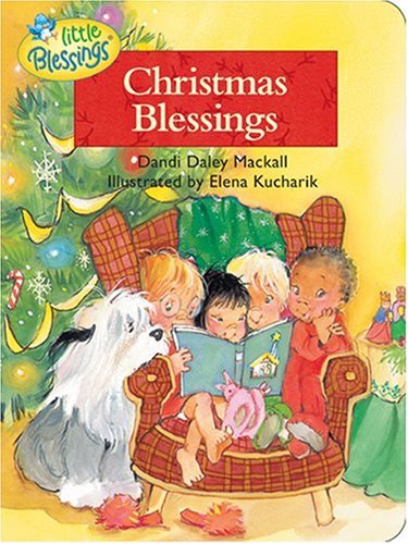 Christmas Blessings (By: Dandi Daley Mackall,Elena Kucharik) cover