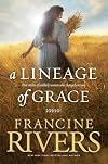 A Lineage of Grace: Five Stories of Unlikely Women Who Changed Eternity