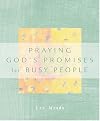 Praying God's Promises for Busy People