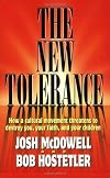 The New Tolerance: How a cultural movement threatens to destroy you, your faith, and your children