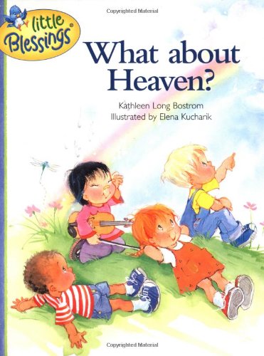 What about Heaven? (By: Kathleen Long Bostrom,Elena Kucharik) cover