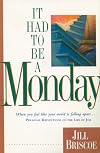 It Had to Be a Monday (Bible study)