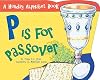 P is for Passover: A Holiday Alphabet Book