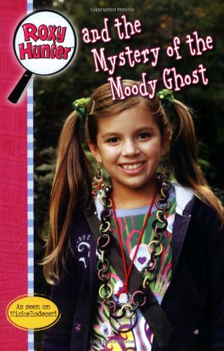 Roxy Hunter and the Mystery of the Moody Ghost book cover