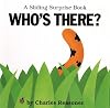 Who's There?