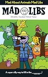 Mad About Animals Mad Libs