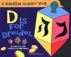 D is for Dreidel: A Hanukkah Alphabet Book