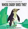 Whose Daddy Does This?