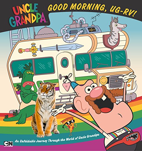 Good Morning, UG-RV!: An Unfoldable Journey Through the World of Uncle Grandpa book cover
