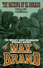 The Sacking of El Dorado (By: Max Brand) cover