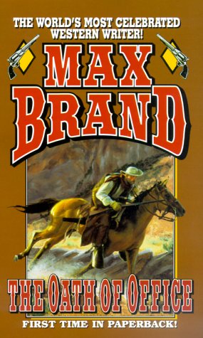 The Oath of Office (By: Max Brand) cover