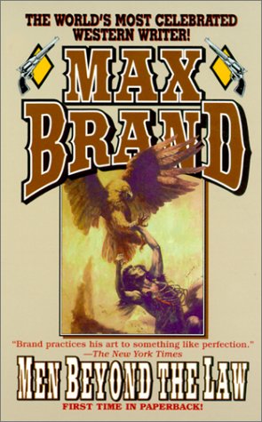 Men Beyond the Law (By: Max Brand) cover